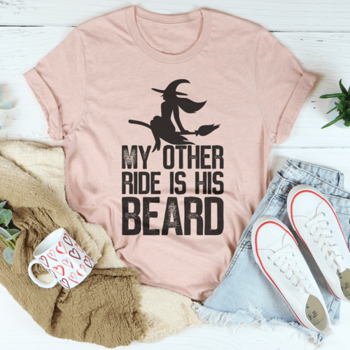 My Other Ride Is His Beard Tee